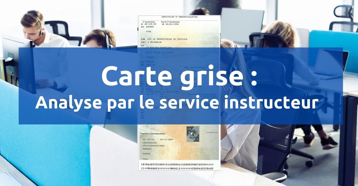 Carte grise analyse par le service instructeur